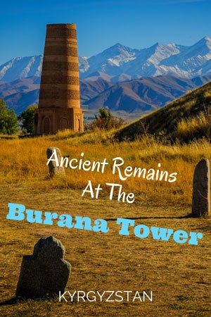 Burana Tower, Kyrgyzstan. Things To Do In Kyrgyzstan